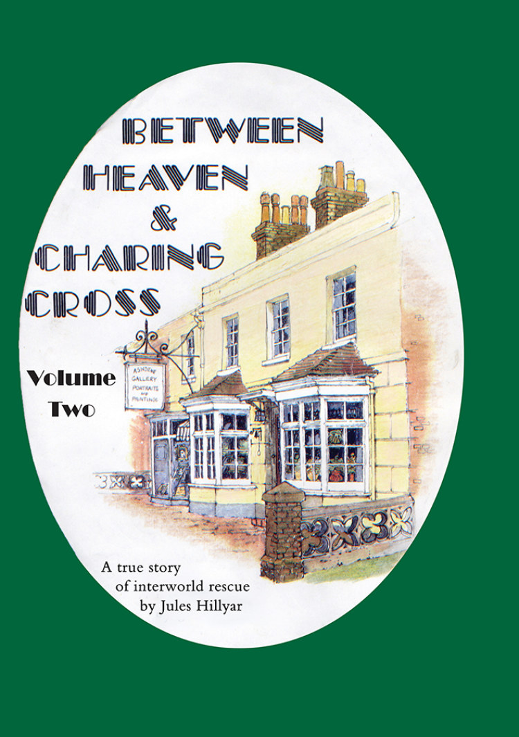 Between Heaven & Charing Cross: Volume Two