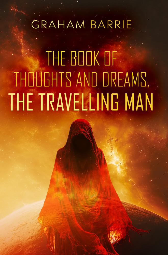 The Book of Thoughts and Dreams, the Travelling Man