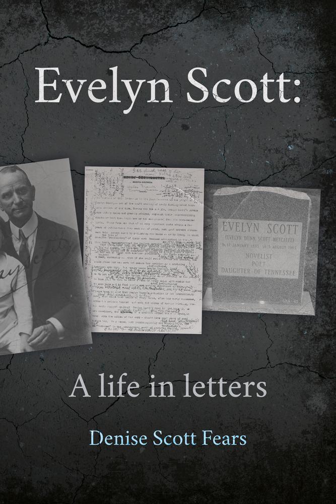 Evelyn Scott: A life in letters