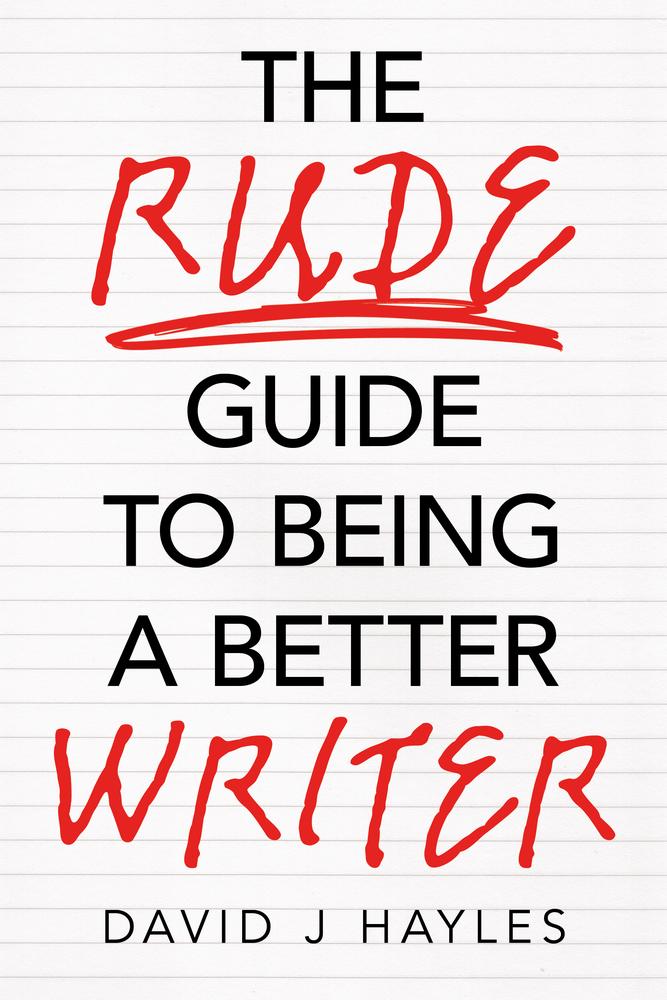 The Rude Guide to Being a Better Writer
