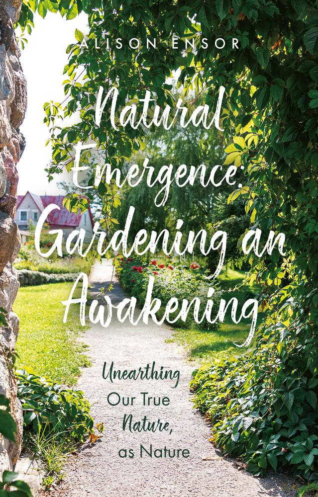 Natural Emergence: Gardening an Awakening