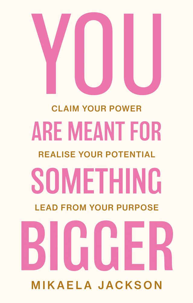 You Are Meant For Something Bigger