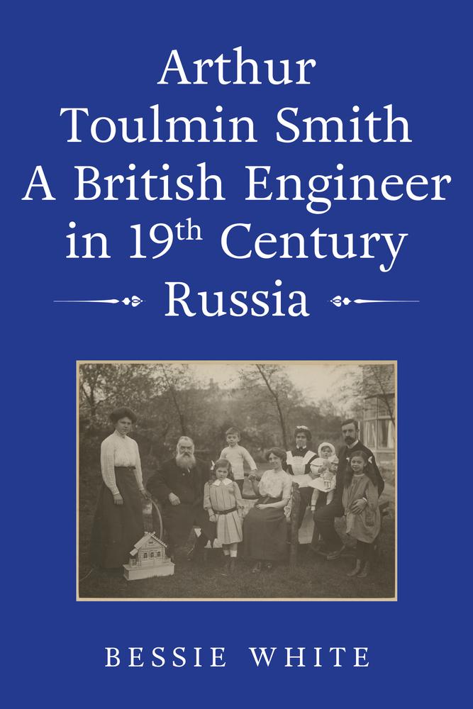 Arthur Toulmin Smith: A British Engineer in 19th Century Russia