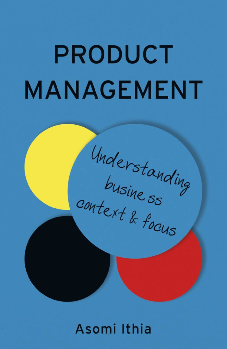Product Management: Understanding Business Context and Focus