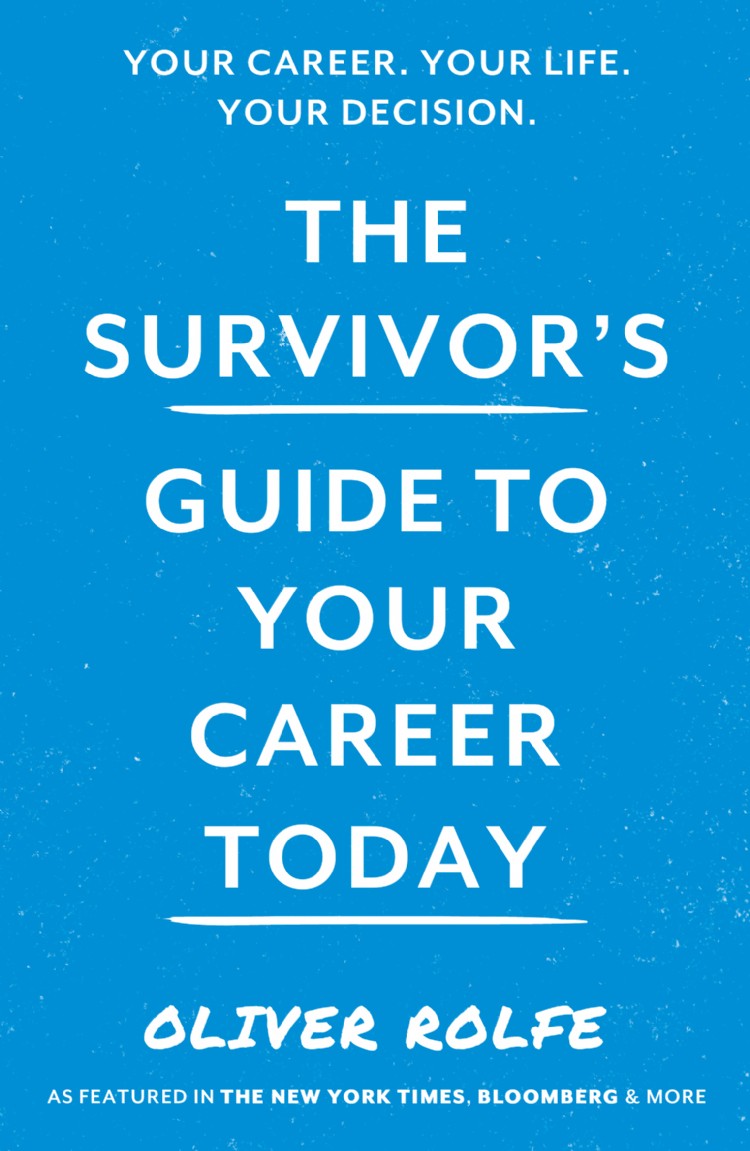The Survivor’s Guide To Your Career Today