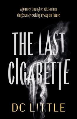 cigarette dystopia The Last Cigarette